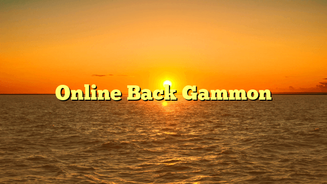 Online Back Gammon